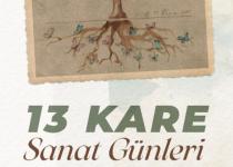 13 Kare Sanat Günleri 18-25 Kasım Tarihlerinde Düzenleniyor